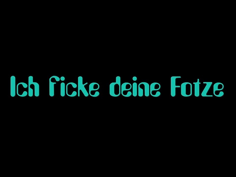 Ich ficke Dich