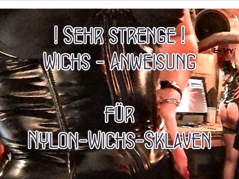 Sehr strenge Wichs-Anweisung für Nylon-Wichs-Sklaven