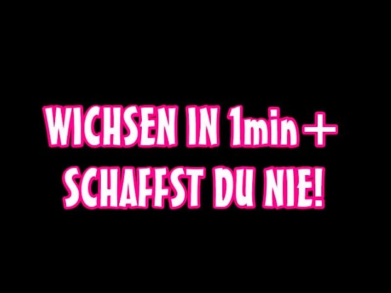 WICHSEN IN 1min Das SCHAFFST DU NIE!