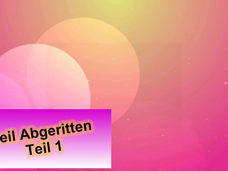 GEIL ABGERITTEN TEIL 1 von 2