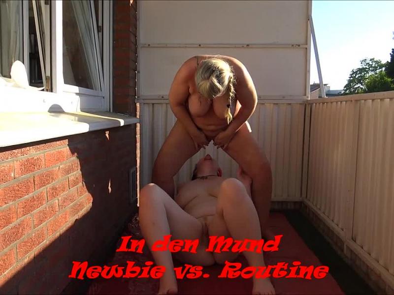 In den Mund: Newbie vs.Routine